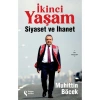 İkinci Yaşam Siyaset ve İhanet - Muhittin Böcek