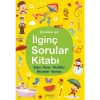 İlginç Sorular Kitabı - Bahçe, Banyo, Meslekler, Hastane (Ciltli)
