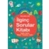 İlginç Sorular Kitabı (Keşifler - Harfler - Duyular - Vücudumuz - Sayılar)