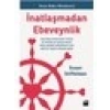 İnatlaşmadan Ebeveynlik: Anne Baba Akademisi - Susan Stiffelman