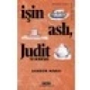 İşin Aslı, Judit ve Sonrası - Sándor Márai