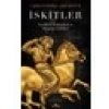 İskitler - Tarihleri, Kültürleri ve Dünyaya Etkileri - Christopher I. Beckwith