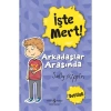 Işte Mert! – Arkadaşlar Arasında - Dostluk - Sally Rippin