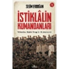 İstiklalin Kumandanları 1 - Selim Erdoğan 224 Sayfa