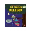 İyi Geceler Kelebek (Organik Kitap) - Ross Burach