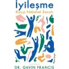 İyileşme: Kayıp Nekahet Sanatı - Gavin Francis