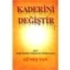 Kaderini Değiştir - Güneş Tan