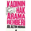 Kadının Hak Arama Rehberi - Altın Mimir