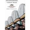 Kahramanı Yaratmak - Kemalettin Kuzucu