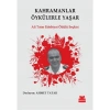 Kahramanlar Öykülerle Yaşar