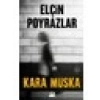 Kara Muska - Elçin Poyrazlar