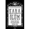 Kara Ölüm - Ortaçağ Dünyasını Yok Olmanın Eşiğine Getiren Veba - Tolgahan Karaimamoğlu