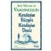 Kardeşim Rüzgar Kardeşim Deniz - Jose Mauro de Vasconcelos