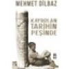 Kaybolan Tarihin Peşinde - Mehmet Dilbaz