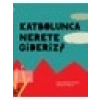 Kaybolunca Nereye Gideriz? - Isabel Minhós Martins