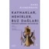Kaynaklar, Nehirler, Buz Dağları - Hans Blumenberg