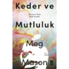 Keder ve Mutluluk - Meg Mason