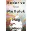 Keder ve Mutluluk - Meg Mason