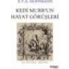 Kedi Murrun Hayat Görüşleri - E.T.A. Hoffmann