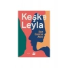 Keşke Leyla - Ece Gamze Atıcı