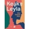 Keşke Leyla - Ece Gamze Atıcı