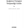 Ketebe Yayınları Ayağımın Üzengiye Yetişmediği Günler - Abdulhâlik Aker