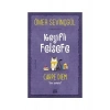 Keyifli Felsefe: / Anı Yakala - Ömer Sevinçgül