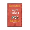 Keyifli Felsefe: Baba Filozoflar / Kendini Tanı - Ömer Sevinçgül