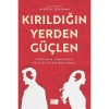 Kırıldığın Yerden Güçlen - Ayşegül Özkonak