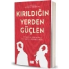 Kırıldığın Yerden Güçlen - Ayşegül Özkonak