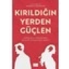 Kırıldığın Yerden Güçlen - Ayşegül Özkonak