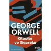 Kitaplar ve Sigaralar - George Orwell