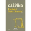 Klasikleri Niçin Okumalı? - Italo Calvino