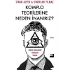 Komplo Teorilerine Neden İnanırız?: Komplo İnançlarının Psikolojisi Üzerine