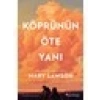 Köprünün Öte Yanı - Mary Lawson