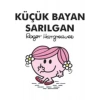 Küçük Bayan Sarılgan-Roger Hargreaves