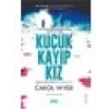 Küçük Kayıp Kız: Dedektif Robyn Carter 1.Kitap - Carol Wyer