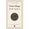 Küçük Napolyon - Victor Hugo