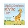 Küçük Zürafanın Büyük Fikri - Benjamin Richards