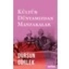 Kültür Dünyamızdan Manzaralar - Dursun Gürlek