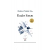 Kuşlar Sanatı - Pablo Neruda
