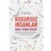 Kusursuz İnsanlar Nasıl Tedavi Edilir? - M. Fatih Şiraz
