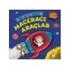Maceracı Araçlar - Pop-up İle Keşfet (Hikayeli Hareketli Kitaplar) - M. Sacide Kafalı