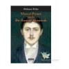 Marcel Proust Ya Da Bir Roman Yaratmak - Mehmet Rıfat