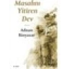 Masalını Yitiren Dev - Adnan Binyazar