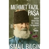 Mehmet Fazıl Paşa - İsmail Bilgin