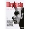 Mephisto: Bir Kariyerin Romanı - Klaus Mann