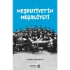 Meşrutiyet’in Meşrutiyeti - Hasan Barlak
