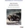 Michael Kohlhaas Eski Bir Vakayinameden - Heinrich Von Kleist