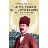 Milli Mücadele Ve Cumhuriyet Devrine Ait Hatıralar - Umut Dere